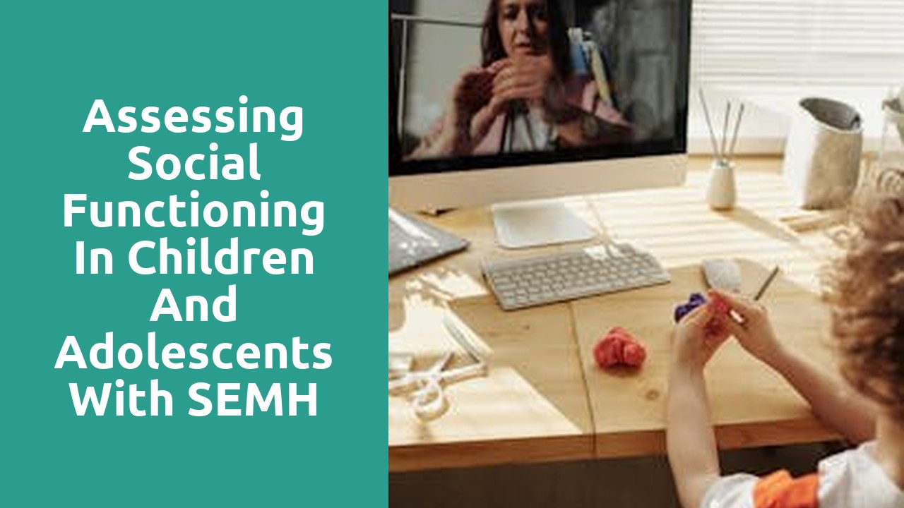 Assessing Social Functioning in Children and Adolescents with SEMH