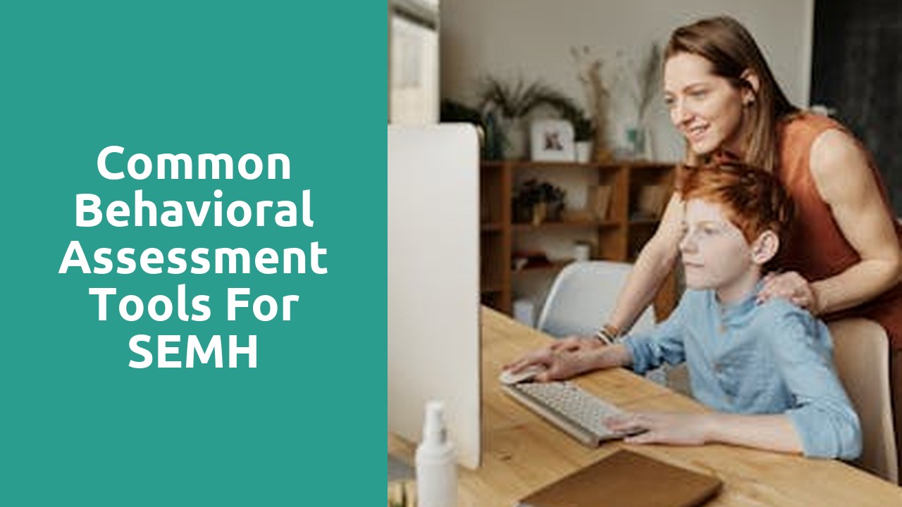 Common Behavioral Assessment Tools for SEMH